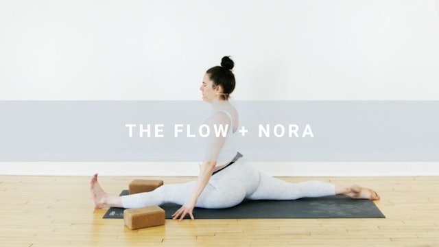 The Flow + Nora (56 min)