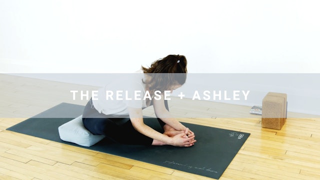 The Release + Ashley (30 min)