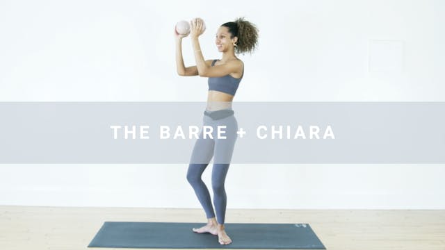 The Barre + Chiara (23 min)