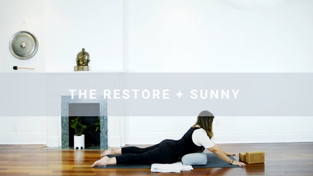 The Restore + Sunny (45 min) 
