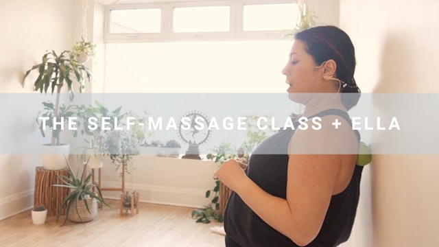 The Self-Massage Class + Ella (51 min)