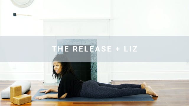 The Release + Liz (30 min) 