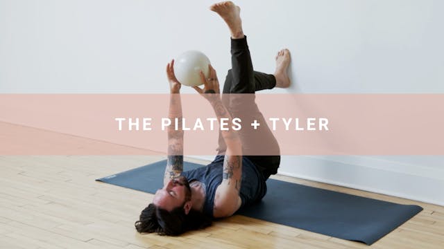 The Pilates + Tyler (21 Minutes)