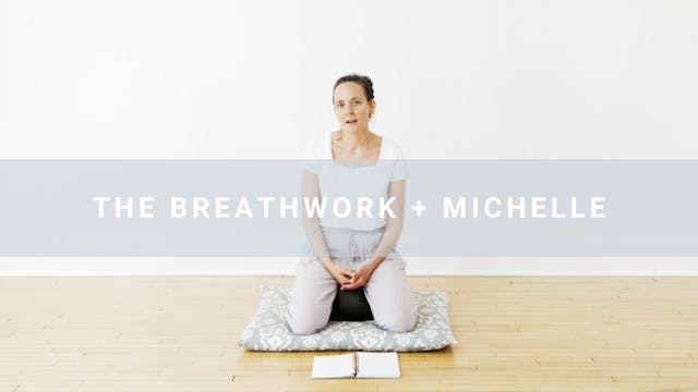 The Breathwork + Michelle (14 min)