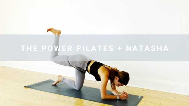 The Power Pilates + Natasha (19 min)