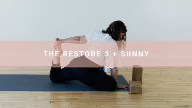 The Restore 3 + Sunny (20 Minutes)