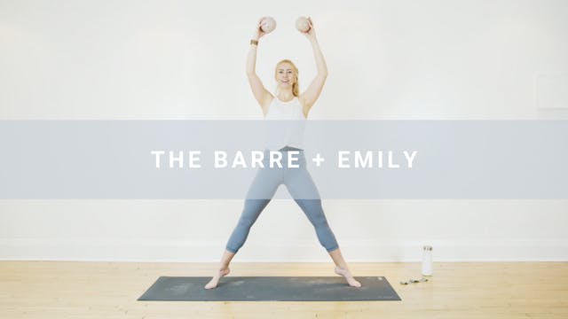 The Barre + Emily (54 min)