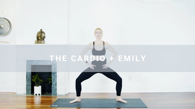 The Cardio + Emily (18 min) 