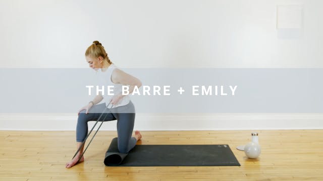 The Barre + Emily (61 min)