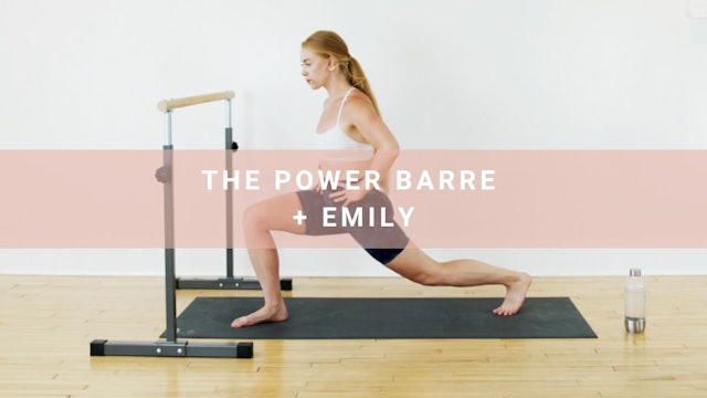 The Power Barre + Emily (26 min) 