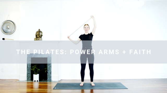 The Pilates - Power Arms & Upper Body + Faith (15 min) 