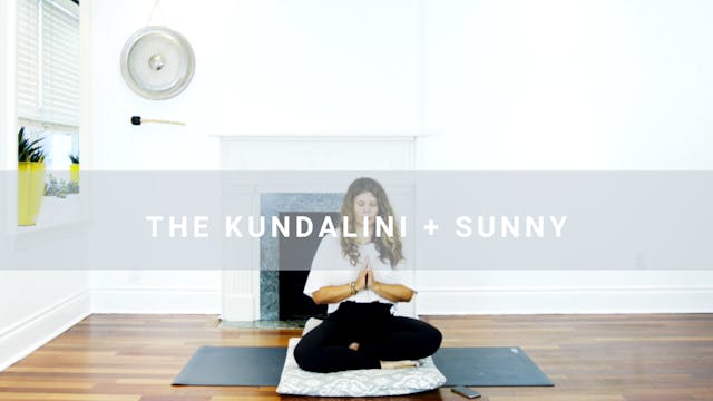 The Kundalini + Sunny (28 min) 