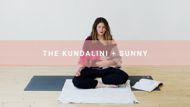 The Kundalini + Sunny (19 Minutes)