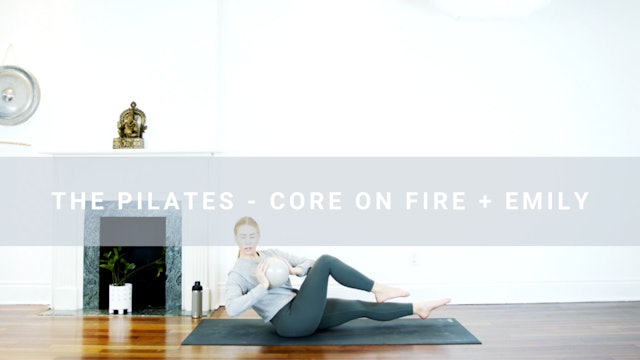 The Pilates - Core on Fire + Emily (20 min) 