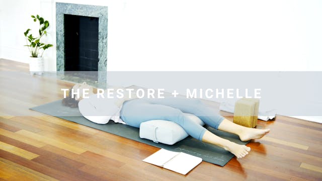 The Restore + Michelle (21 min) 