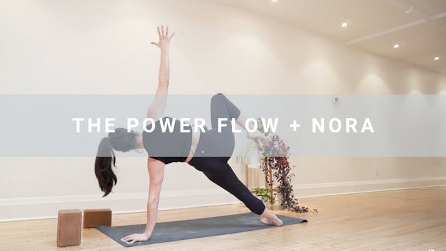 The Power Flow + Nora (48 min)