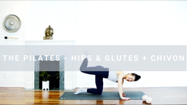 The Pilates - Hips & Glutes + Chivon (15 min)