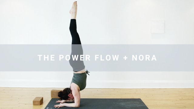 The Power Flow + Nora (60 min)