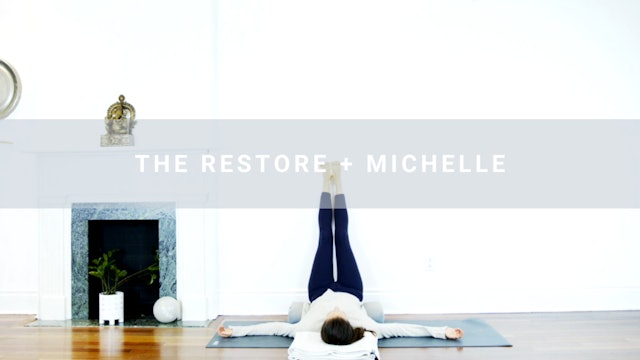 The Restore + Michelle (30 min)