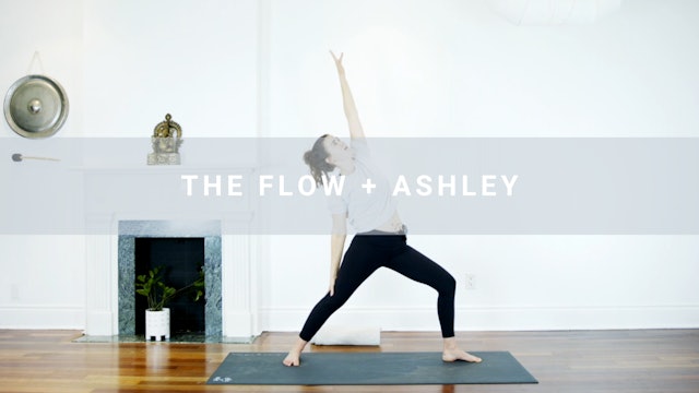 The Flow + Ashley (20 min)  