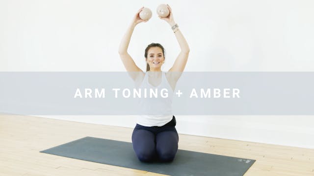 The Arm Toning + Amber (21 min) 