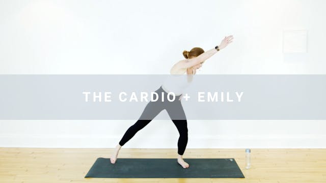 The Cardio + Emily (21 min)