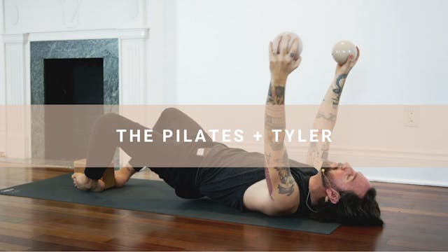 The Pilates + Tyler (26 min)