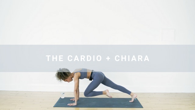 The Cardio + Chiara (31 min)