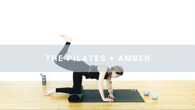 The Pilates + Amber (32 min)