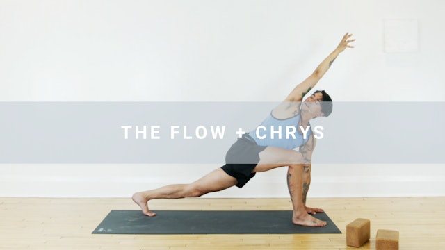 The Flow + Chrys (30 min)