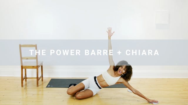 The Power Barre + Chiara (31 min)