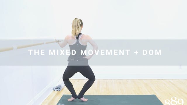 The Mixed Movement + Dom (49 min)