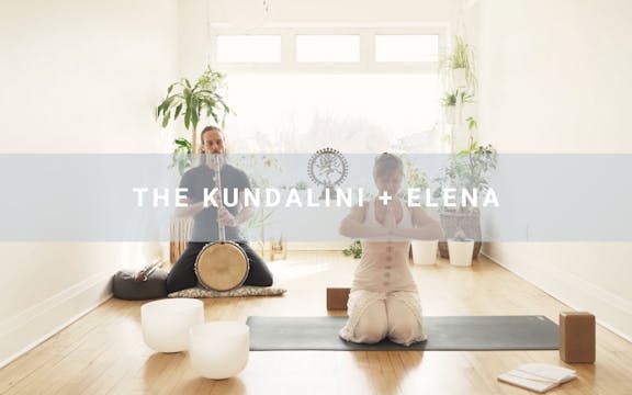 The Kundalini + Elena (75 min)