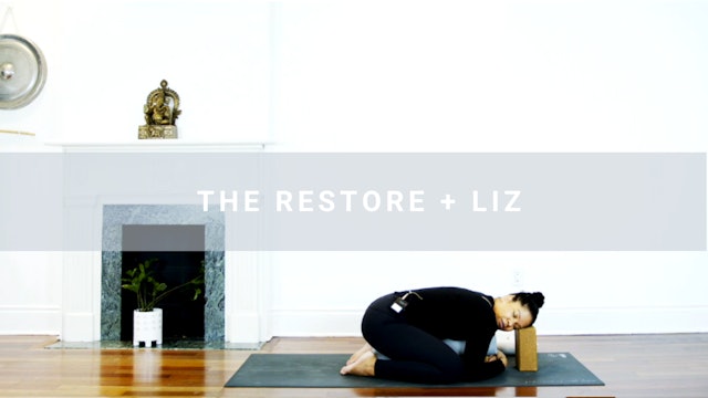 The Restore + Liz (30 min)