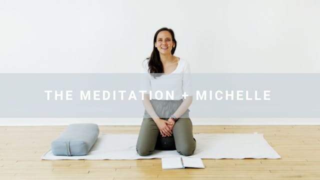 The Meditation + Michelle (12 min)