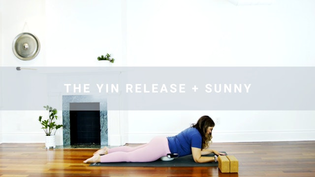 The Yin Release + Sunny (30 min) 