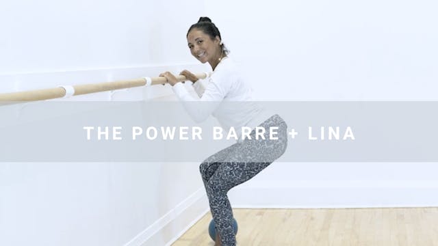 The Power Barre + Lina (36 min)