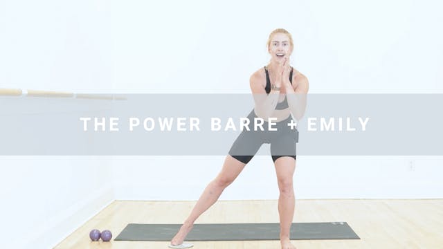 The Power Barre + Emily (35 min)