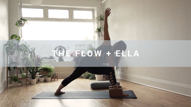 The Flow + Ella  (56 min)