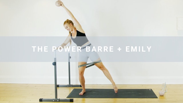 The Power Barre + Emily (37 min)