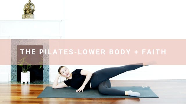 The Pilates - Lower Body + Faith (20 ...