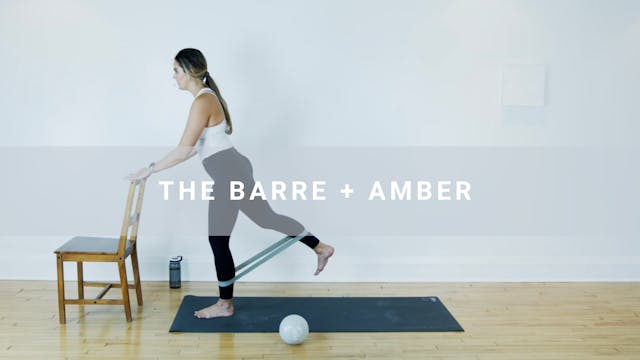 The Barre + Amber (32 min)