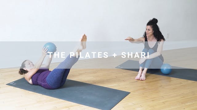 The Pilates + Shari (25 min)