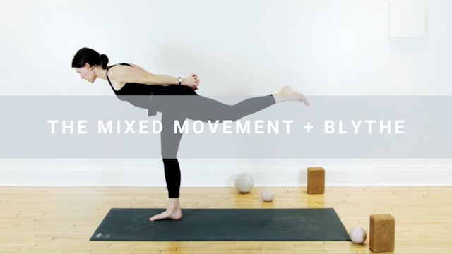 The Mixed Movement + Blythe (60 min)