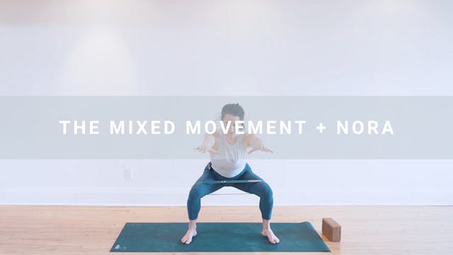 The Mixed Movement + Nora (28 min)