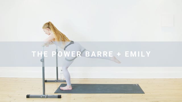 The Power Barre + Emily (37 min)