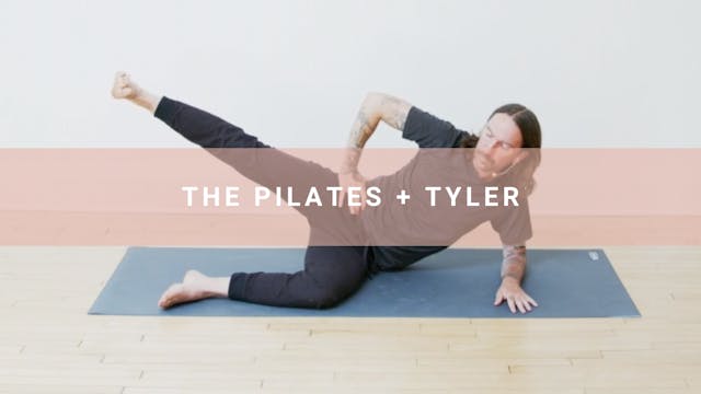 The Pilates + Tyler (30 Minutes)