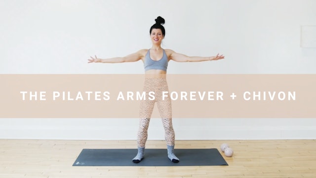 The Pilates ARMS FOREVER + Chivon (15 min)