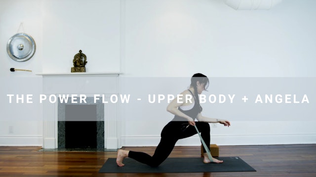 The Power Flow - Upper Body + Angela (26 min) 