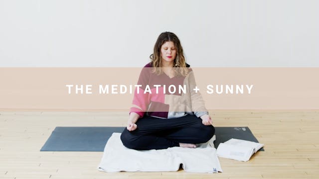 The Meditation + Sunny (12 Minutes)